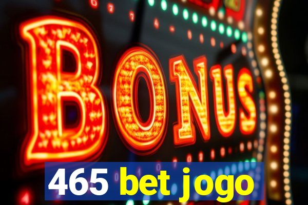 465 bet jogo